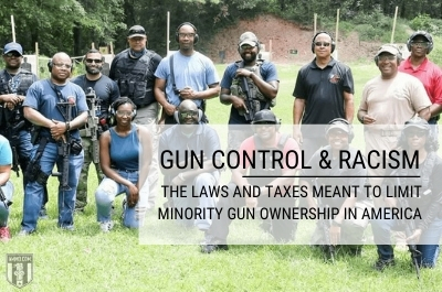 Gun Control and Racism: The Laws and Taxes Meant to Limit Minority Gun Ownership in America