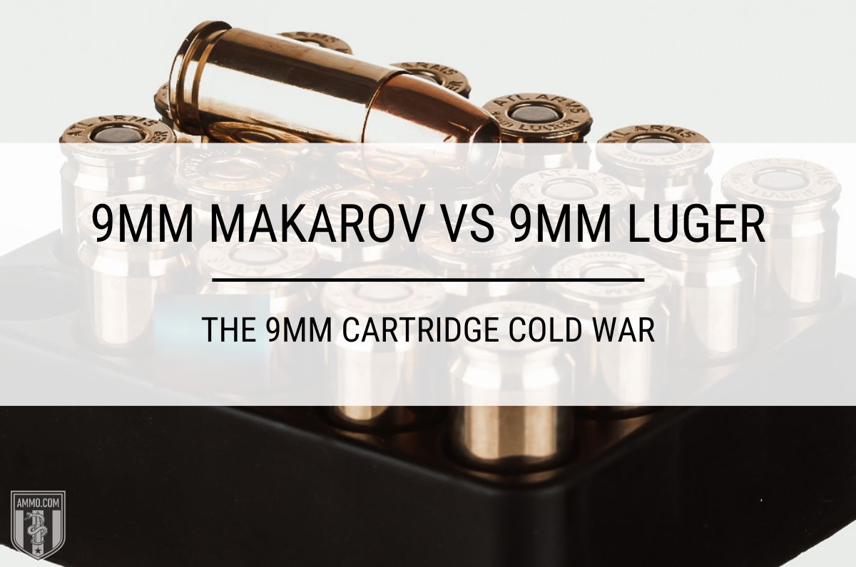 9mm Makarov vs 9mm Luger